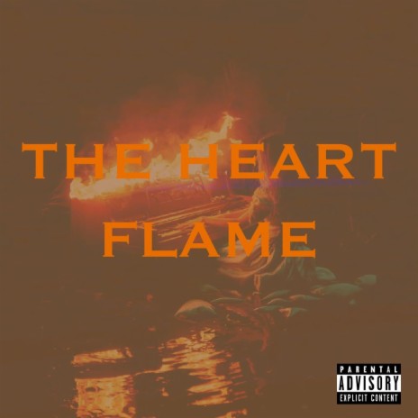 The Heart Flame | Boomplay Music