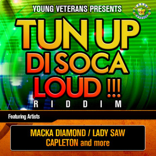 Tun Up Di Soca Loud !!! Riddim