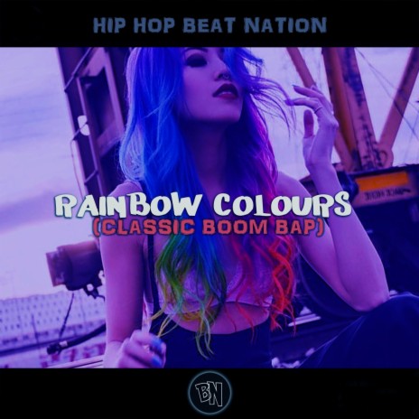 Rainbow Colours (Classic Boom Bap) | Boomplay Music