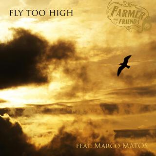 Fly too high