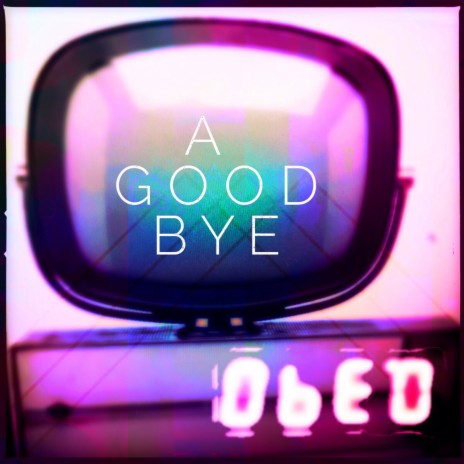 A Good Bye | Boomplay Music