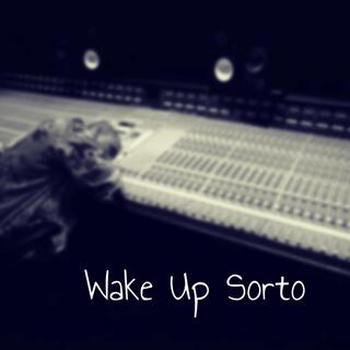 Wake Up Sorto