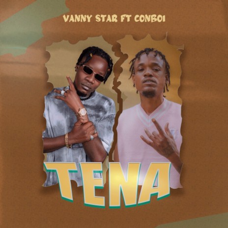 Tena ft. Conboi | Boomplay Music
