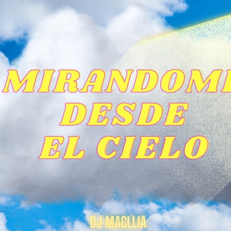 MIRANDOME DESDE EL CIELO
