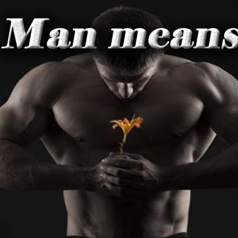 Man means