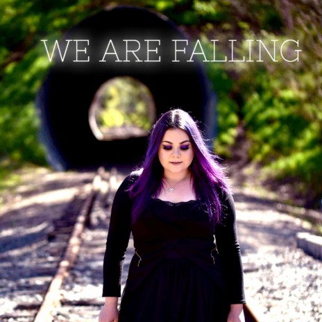 We Are Falling | Boomplay Music
