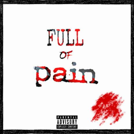 Full Of Pain | Boomplay Music