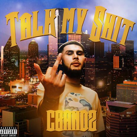 Talk My Shit | Boomplay Music