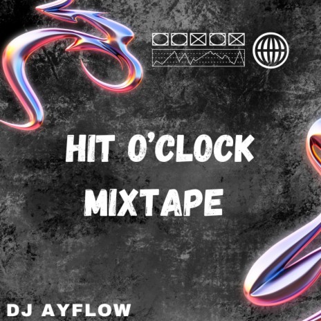 Hit O’Clock Mixtape