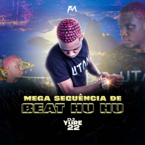 Mega Sequência de Beat Hu Hu | Boomplay Music