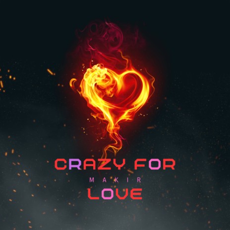 Crazy for Love | Boomplay Music