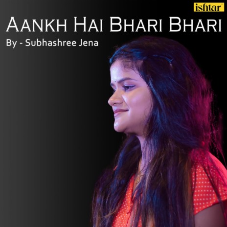 Aankh Hai Bhari Bhari | Boomplay Music