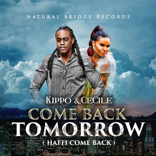 Come Back Tomorrow (Haffi Come Back) - Single