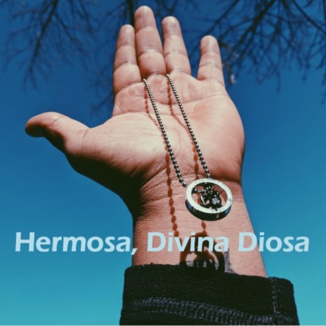 Hermosa, Divina Diosa | Boomplay Music