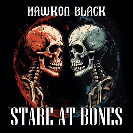 Stare At Bones | Boomplay Music