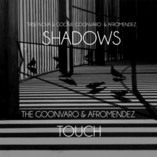 Shadows The Goonvaro & Afromendez Touch