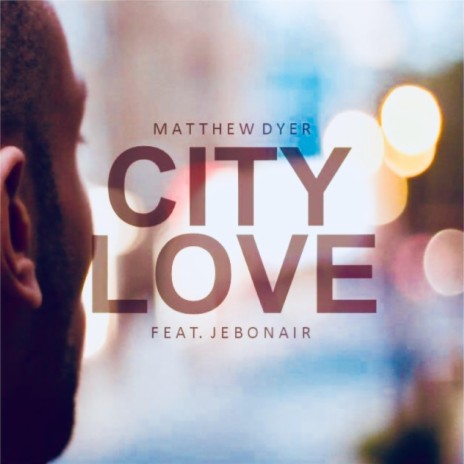 City Love (feat. Jebonair)