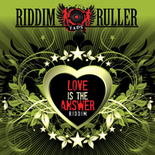 Riddim Ruller: Love Is The Answer Riddim