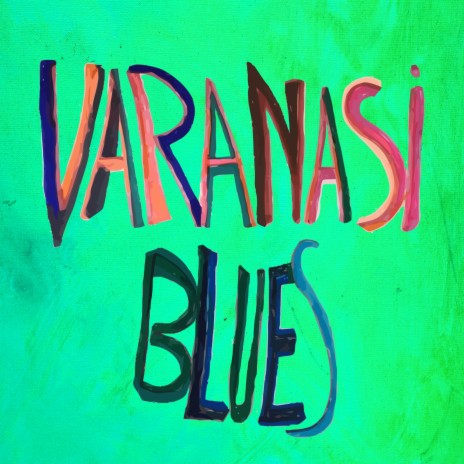 Varanasi Blues ft. Enzo Buono, Twanguero, Vinaya Karthik Rajan, Saindhavi Prakash & Shruti Rajendiran | Boomplay Music