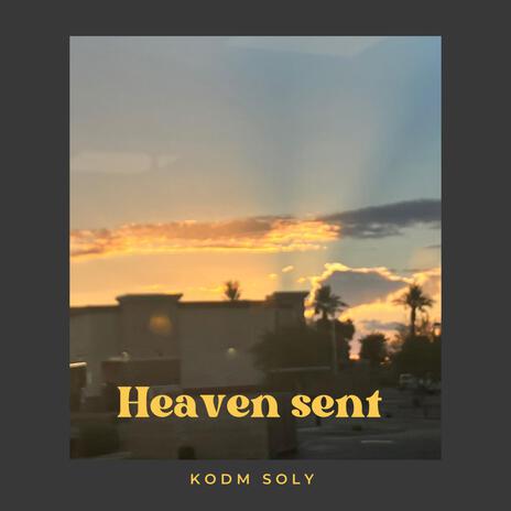 Heavent sent | Boomplay Music