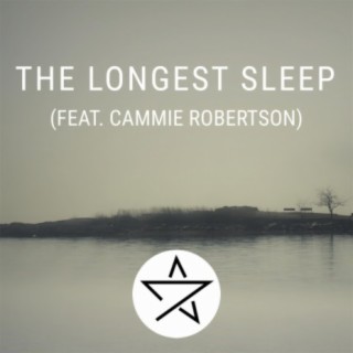 The Longest Sleep (feat. Cammie Robertson)