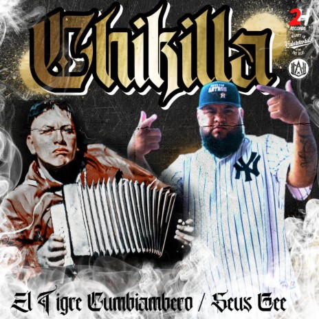 Chikilla ft. El Tigre Cumbiambero | Boomplay Music