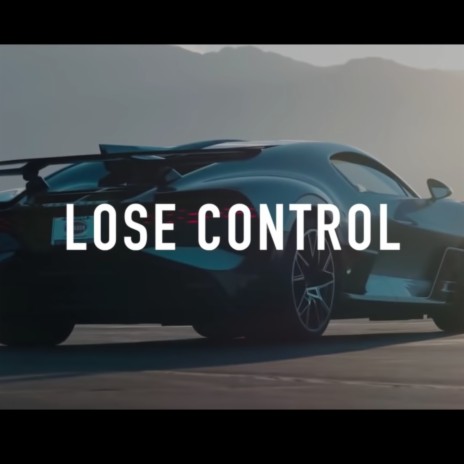 Lose Control | Boomplay Music