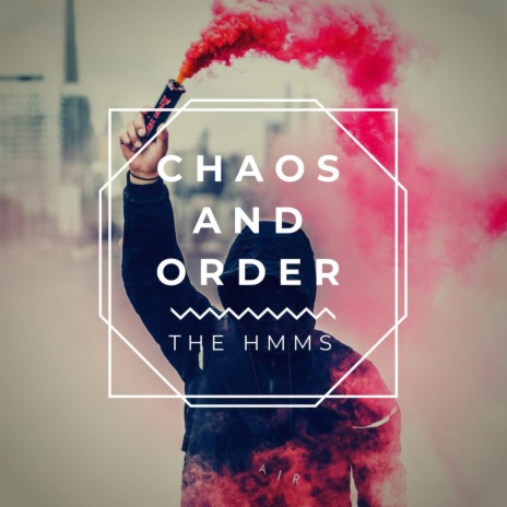 Chaos and Order | Boomplay Music