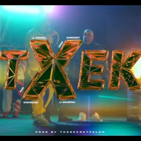 TXEK ft. Xno, MR, Kikinazi, J Muena & J Angel | Boomplay Music