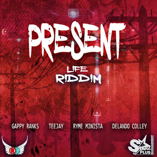 Present Life Riddim