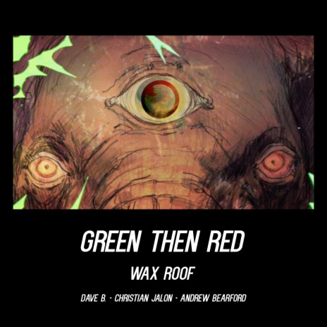 Green Then Red ft. Dave B., Christian JaLon & Andrew Bearford | Boomplay Music