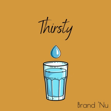 Thirsty | Boomplay Music