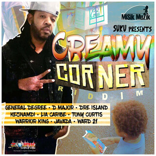 Creamy Corner Riddim