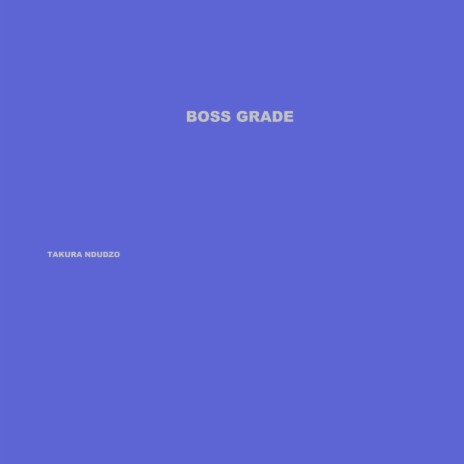 Boss Grade | Boomplay Music