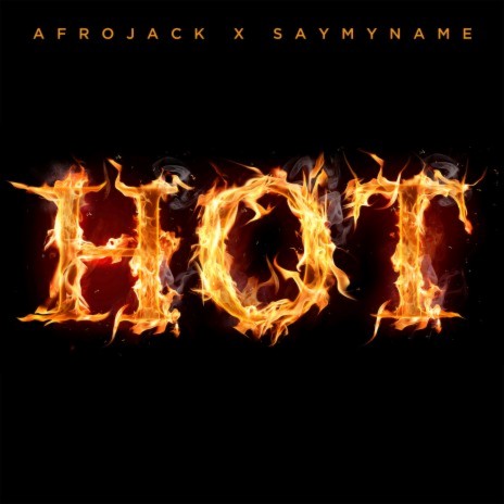 Hot ft. SAYMYNAME | Boomplay Music