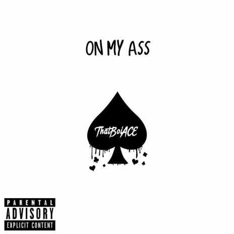 On My Ass | Boomplay Music