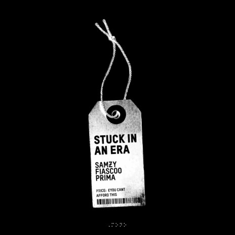 Stuck in a Era (feat. Fiasco & Prima) | Boomplay Music