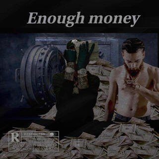 Enough Money