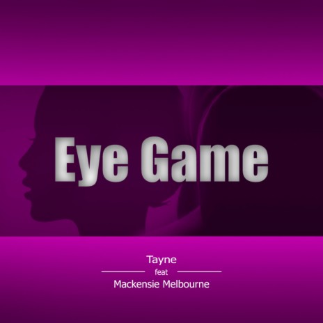 Eye Game (feat. Mackensie Melbourne)