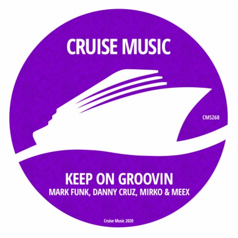 Keep On Groovin (Radio Edit) ft. Danny Cruz & Mirko & Meex