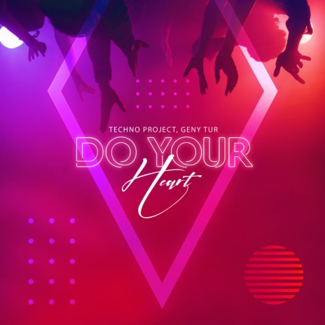 Do Your Heart ft. Geny Tur | Boomplay Music