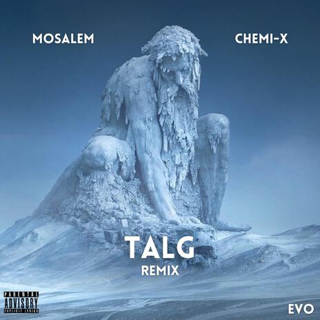 Talg (Chemi-X Remix) ft. Mosalem | Boomplay Music