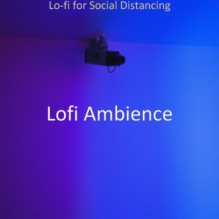 Lo-fi for Social Distancing