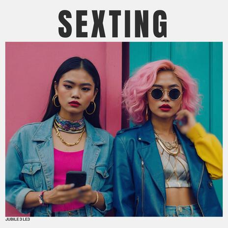 Sexting | Boomplay Music