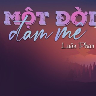 Một Đời Đam Mê