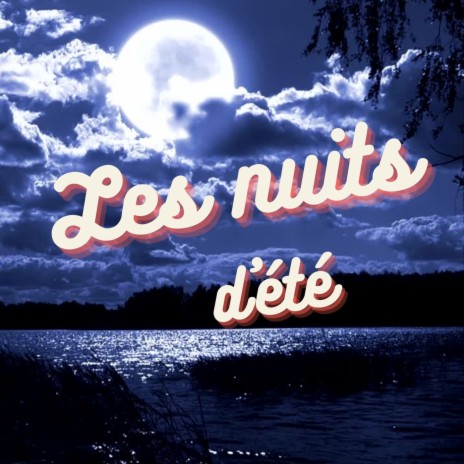 Les nuits d’été | Boomplay Music