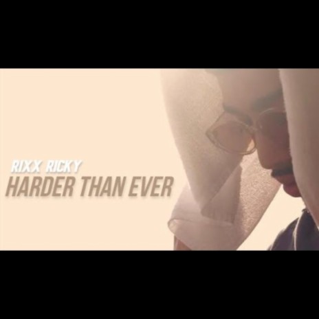 Harder Than Ever