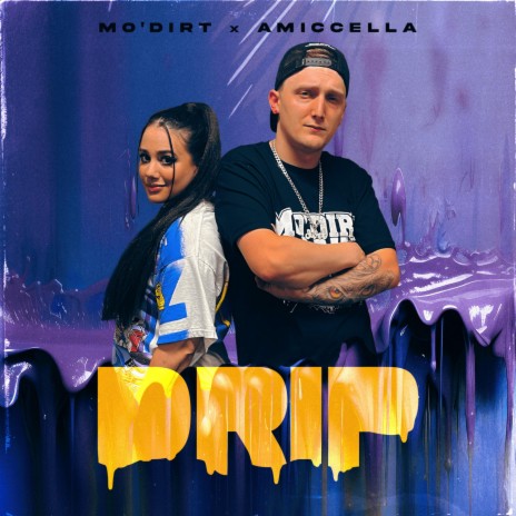 DRIP ft. Mo'DIRT | Boomplay Music