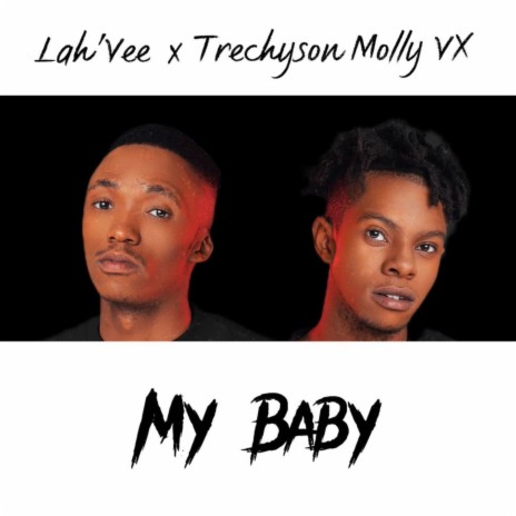 My Baby ft. Trechyson Molly VX | Boomplay Music