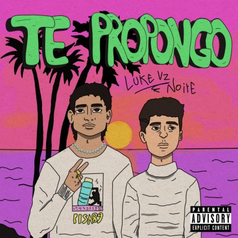 Te Propongo ft. Luke Vz | Boomplay Music